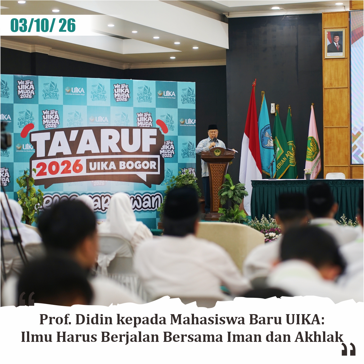 322prof-didin-kepada-mahasiswa-baru-uika-ilmu-harus-berjalan-bersama-iman-dan-akhlak.jpg